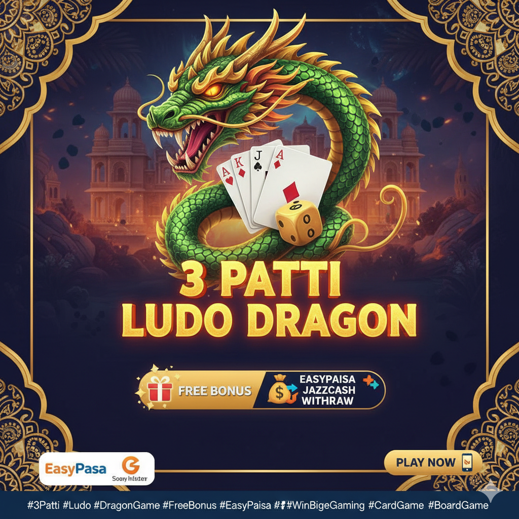 3 Patti Ludo Dragon – Free Bonus, EasyPaisa & JazzCash Withdraw Game