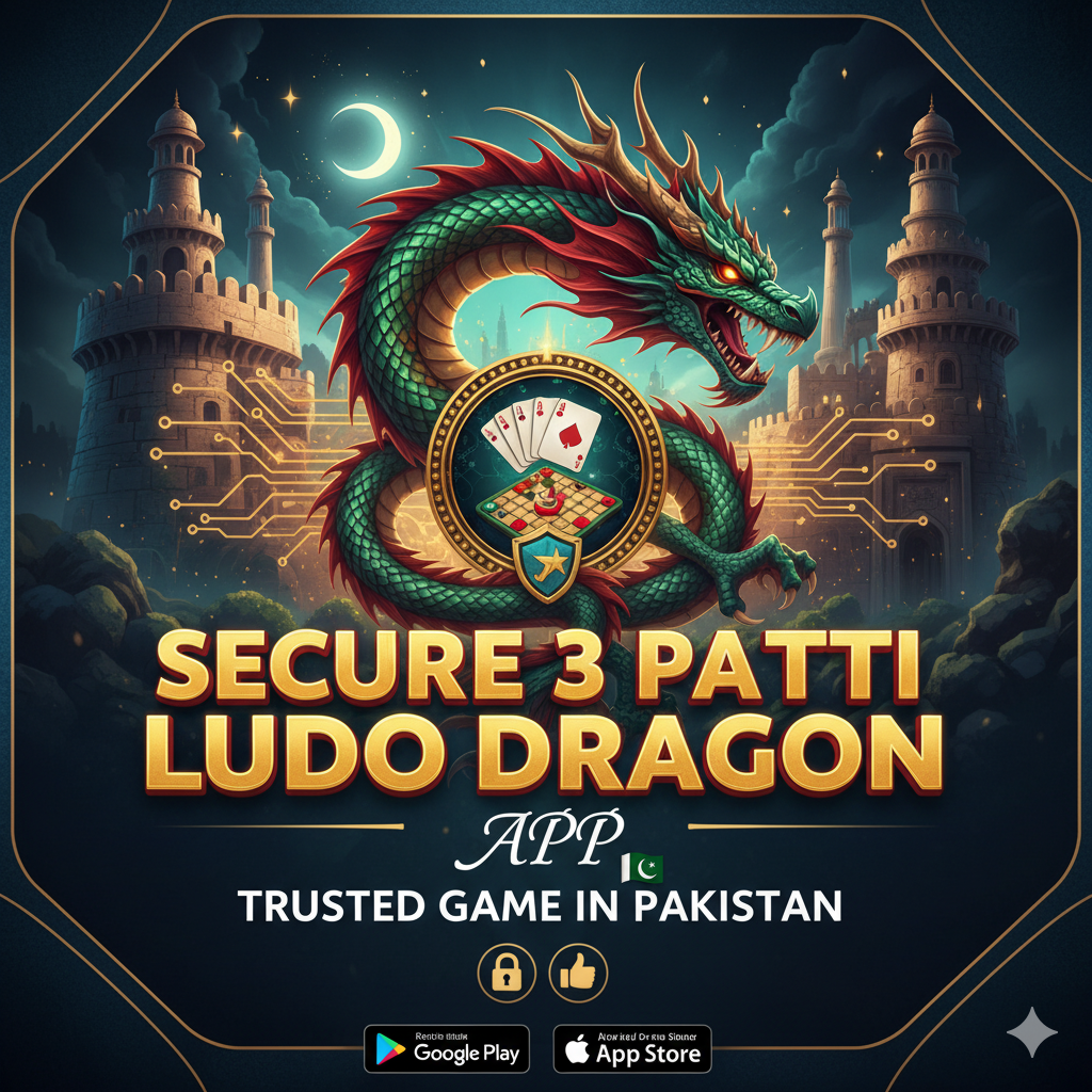Secure 3 Patti Ludo Dragon App – Trusted Game in Pakistan